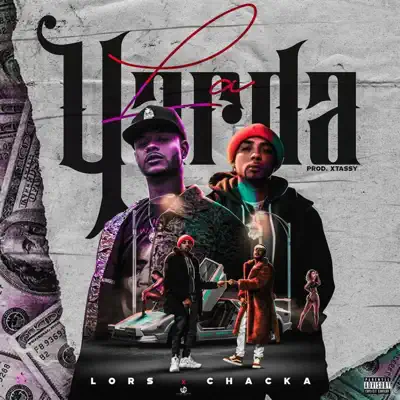 La Yarda (feat. Chacka) - Single - Lors