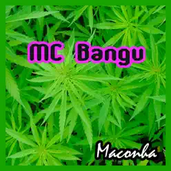 Maconha - Single - MC Bangu Maconha - Single - MC Bangu