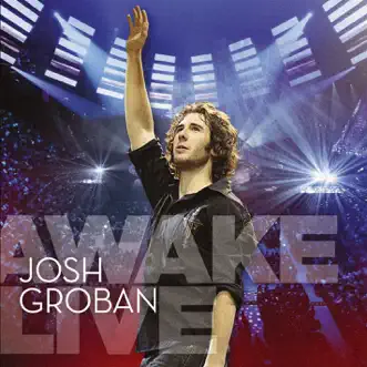 Awake Live (Deluxe Edition) by Josh Groban album reviews, ratings, credits