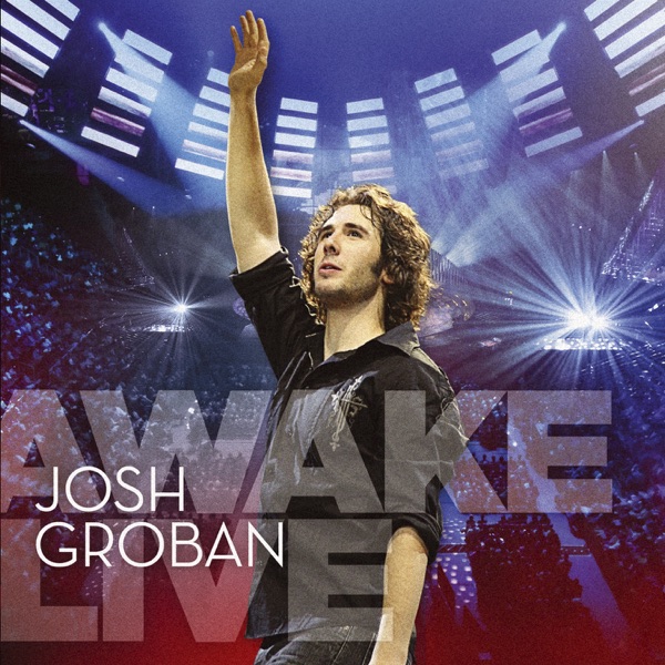 Awake Live (Deluxe Edition) - Josh Groban