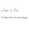 No Tengas Miedo (feat. Alvaro Urquijo) - Single