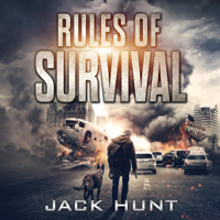 Jack Hunt - Rules of Survival: A Post-Apocalyptic EMP Survival Thriller: Survival Rules Series, Book 1 (Unabridged) artwork