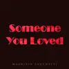 Someone You Loved - Single album lyrics, reviews, download