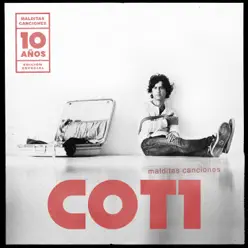 Malditas Canciones (10 Años / Edición Especial 2019) - Coti