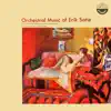 Orchestral Music Of Eric Satie album lyrics, reviews, download