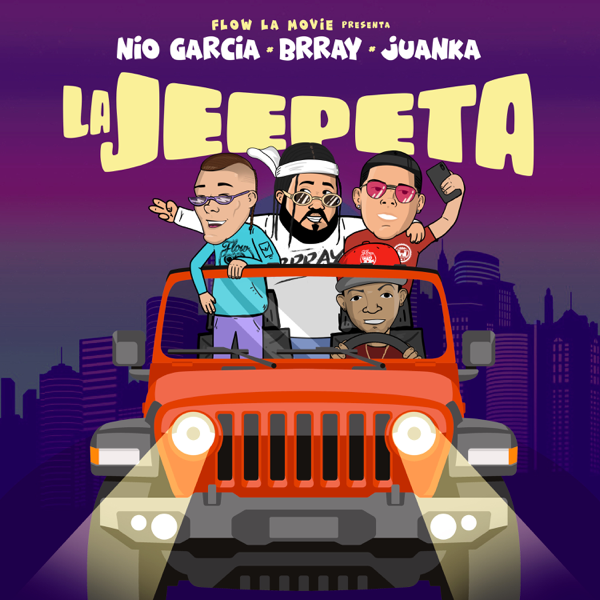 La Jeepeta Single By Nio Garcia Brray Juanka On Apple Music