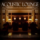Acoustic Lounge: Michael Jackson Hits In Relax Mode artwork