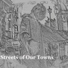 Streets of Our Towns