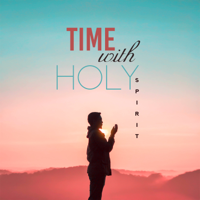 Various Artists - Time with Holy Spirit - Christian Meditation, Time for Calm, Deep Love, Soothing Music artwork