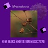 New Years Meditation Music 2020