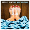 No More Boleros - Lee Roy James
