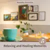 Relaxing and Healing Moments album lyrics, reviews, download