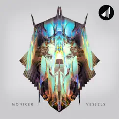 Vessels by Moniker album reviews, ratings, credits