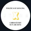 Politics of Dancing X Chris Stussy & Sun Archive - Single album lyrics, reviews, download