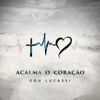 Acalma o Coração - Single