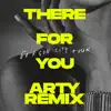 There For You (ARTY Remix) - Single album lyrics, reviews, download