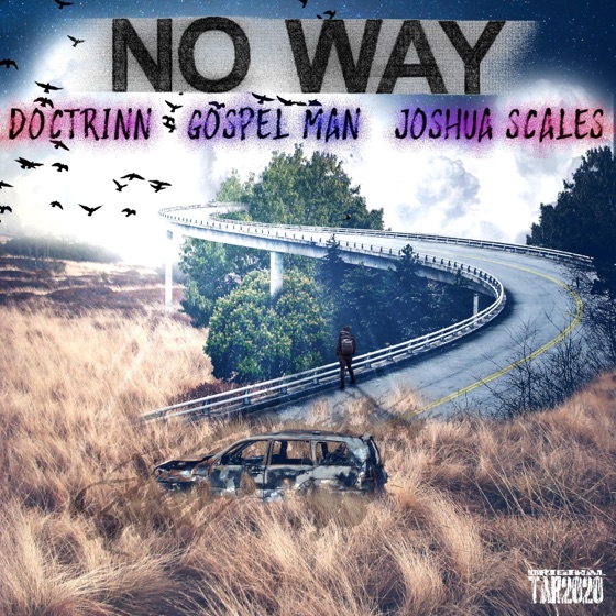 Cover artwork for No Way (feat. Gospel Man & Joshua Scales)