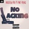 No Lacking (feat. No Plug) - Hustla Ru & No Plug lyrics