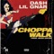 Choppawalk (feat. Lil Gnar) - Da$h lyrics
