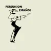 Percussion Español album lyrics, reviews, download