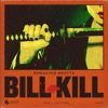 Bill Kill - EP
