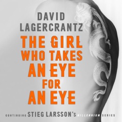 The Girl Who Takes an Eye for an Eye: Continuing Stieg Larsson's Millennium Series (Unabridged)
