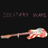 Solitary Ways - Single
