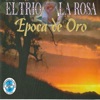 El Trio la Rosa - El Que No Sabe