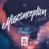 Stream & download Misconception (feat. Cassandra Grey) - Single