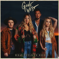 Gone West - What Could've Been