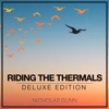 Riding the Thermals (Deluxe Edition)