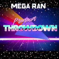 Pronoun Throwdown - Single by RandomBeats & Mega Ran album reviews, ratings, credits