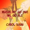 Where We Go One We Go All - Single album lyrics, reviews, download