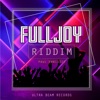 Fulljoy Riddim - Single