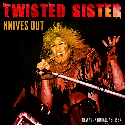 Knives Out (Live 1984) - Twisted Sister