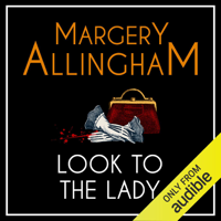 Margery Allingham - Look to the Lady: An Albert Campion Mystery (Unabridged) artwork