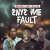 3ny3 Me Fault (feat. Fameye & Article Wan) - Single
