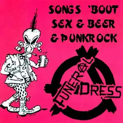 Songs 'Bout Sex & Beer & Punkrock - Funeral Dress