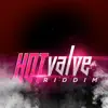 Hot Valve Riddim - EP album lyrics, reviews, download