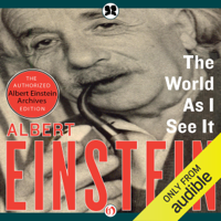 Neil Berger (introduction) & Albert Einstein - The World as I See It (Unabridged) artwork