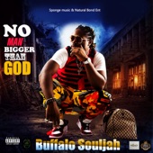 Buffalo Souljah - No Man Bigger Than God