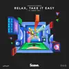Relax, Take It Easy (feat. Daniel Arci) - Single album lyrics, reviews, download