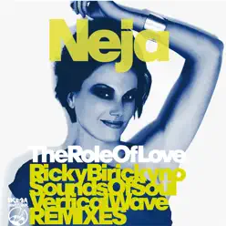 The Role of Love Remixes - Single - Neja The Role of Love Remixes - Single - Neja