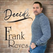 Frank Reyes - Decidí