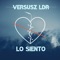 Lo Siento - Versusz LDR lyrics