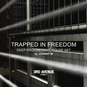 Trapped in Freedom  Johnny M (DJ Mix) artwork