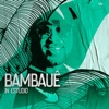 Bambauê - Não Sou Obrigada