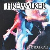 Firewalker - The Roll Call