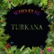Turkana - Who Else lyrics
