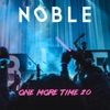Noble - One More Time 2.0